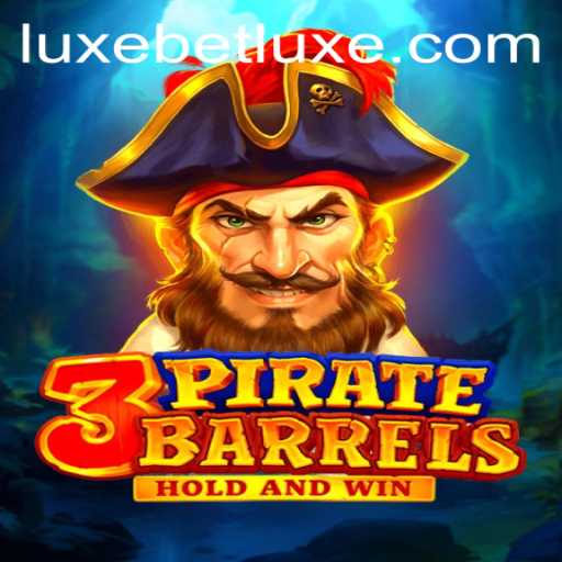 Embark on an Adventure with 3PirateBarrels: A Luxurious Gaming Experience with LUXEBET